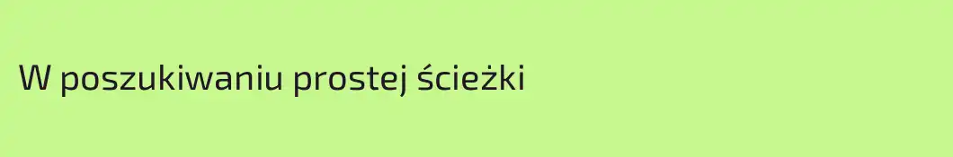 W poszukiwaniu prostej ścieżki